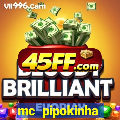 mc pipokinha privacy vazado